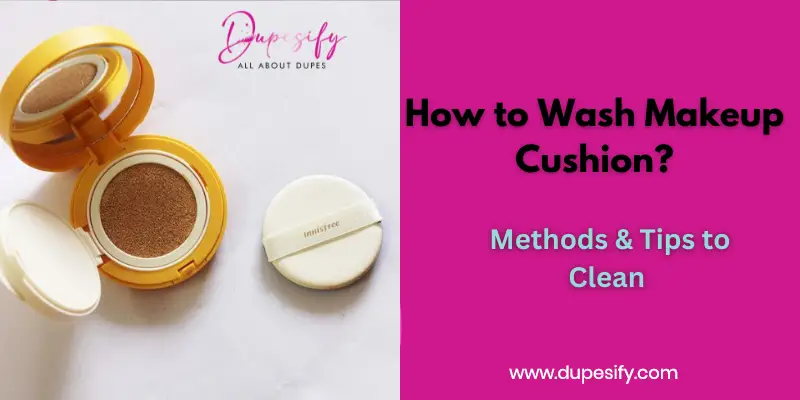 How to Clean Makeup Cushions?
