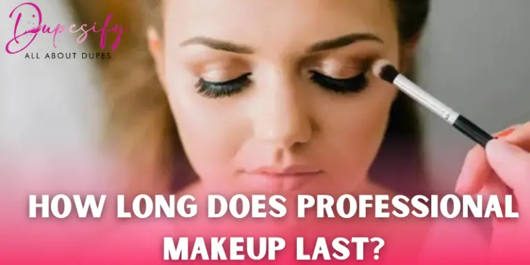 How Long Does Professional Makeup Last? Detailed Guide